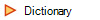    Dictionary